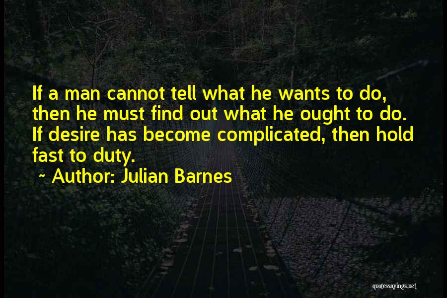 Become A Man Quotes By Julian Barnes