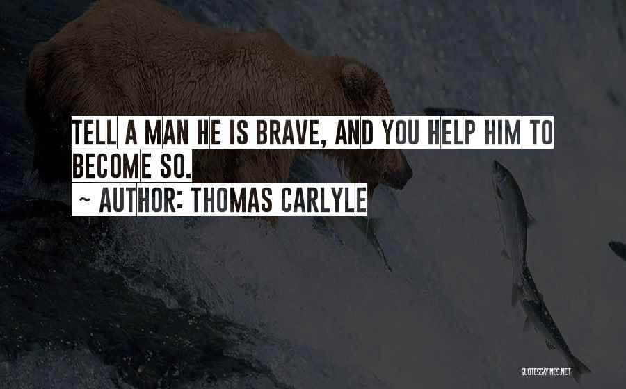 Become A Man Quotes By Thomas Carlyle