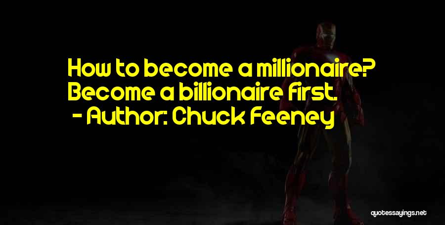 Become A Millionaire Quotes By Chuck Feeney