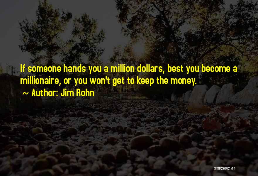 Become A Millionaire Quotes By Jim Rohn