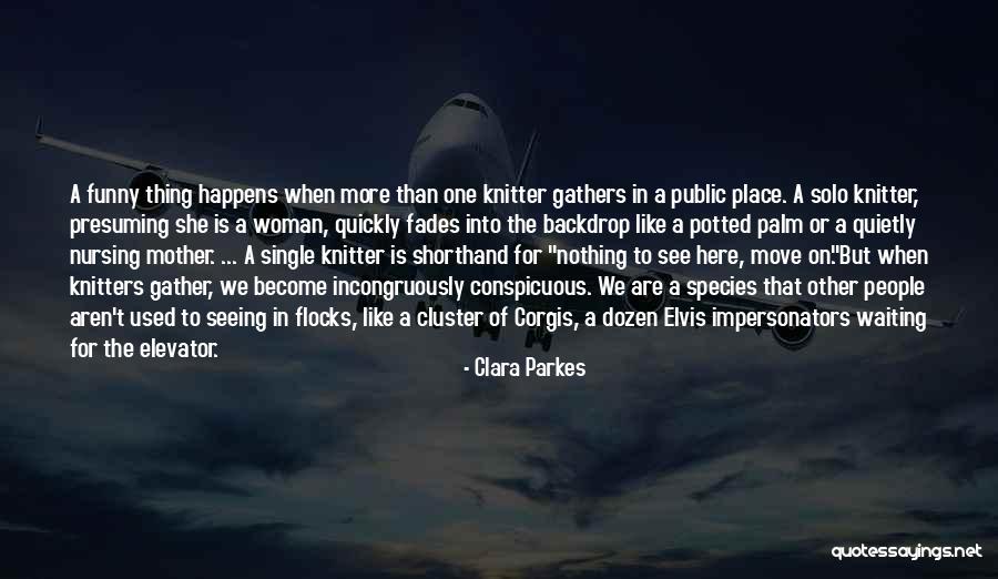 Become A Mother Quotes By Clara Parkes