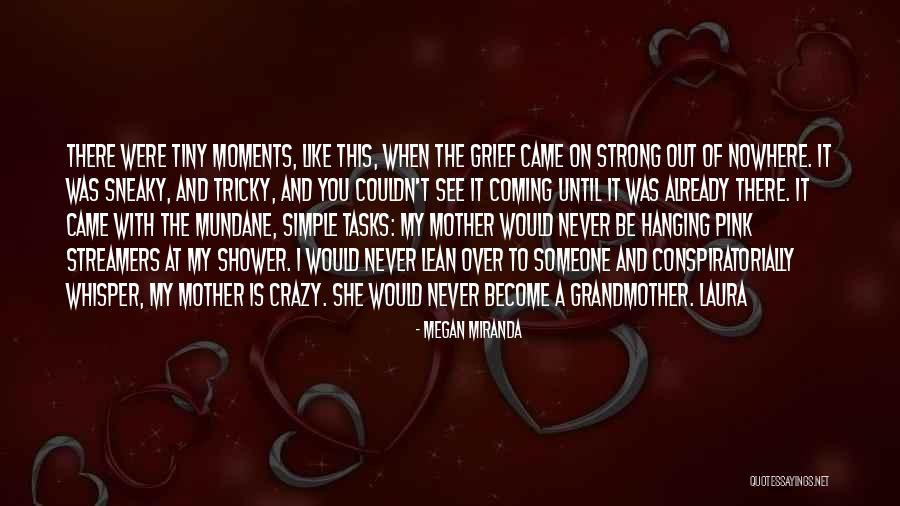 Become A Mother Quotes By Megan Miranda Become A Mother Quotes By Megan Miranda