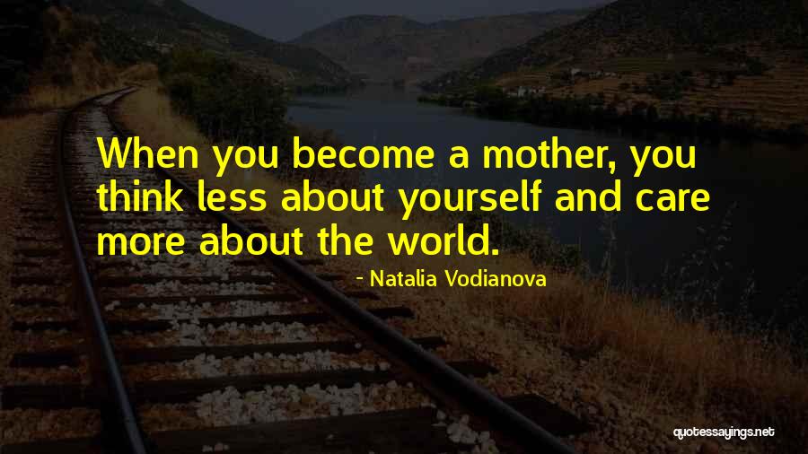 Become A Mother Quotes By Natalia Vodianova