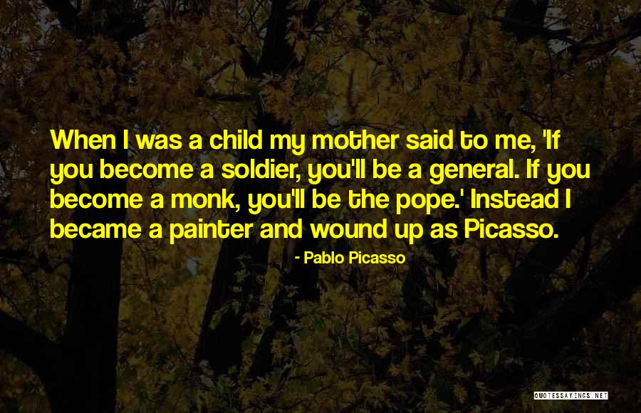 Become A Mother Quotes By Pablo Picasso