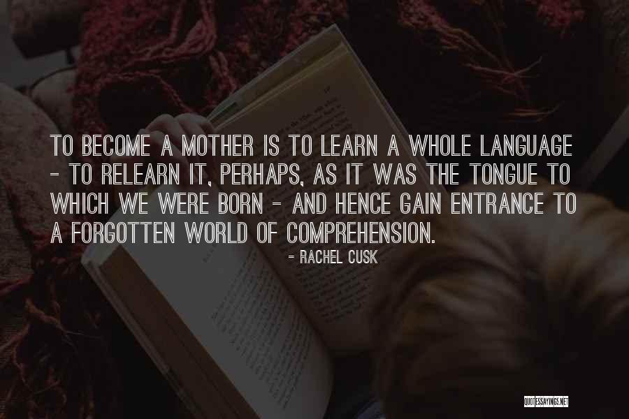 Become A Mother Quotes By Rachel Cusk