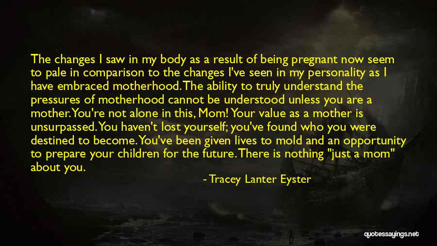 Become A Mother Quotes By Tracey Lanter Eyster