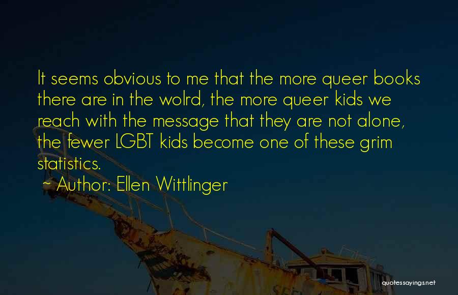 Become Alone Quotes By Ellen Wittlinger