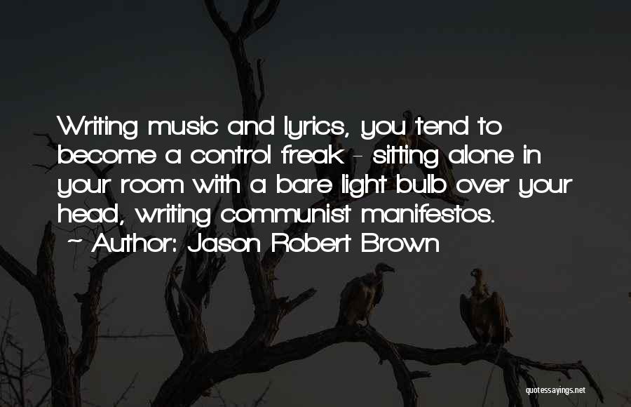 Become Alone Quotes By Jason Robert Brown