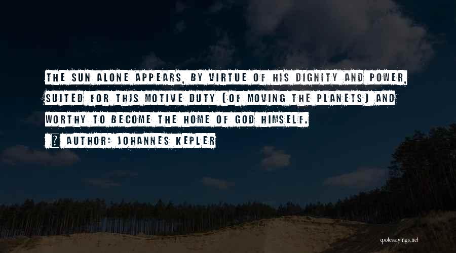 Become Alone Quotes By Johannes Kepler