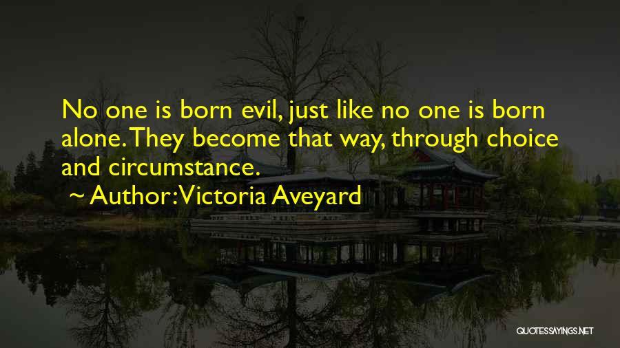 Become Alone Quotes By Victoria Aveyard