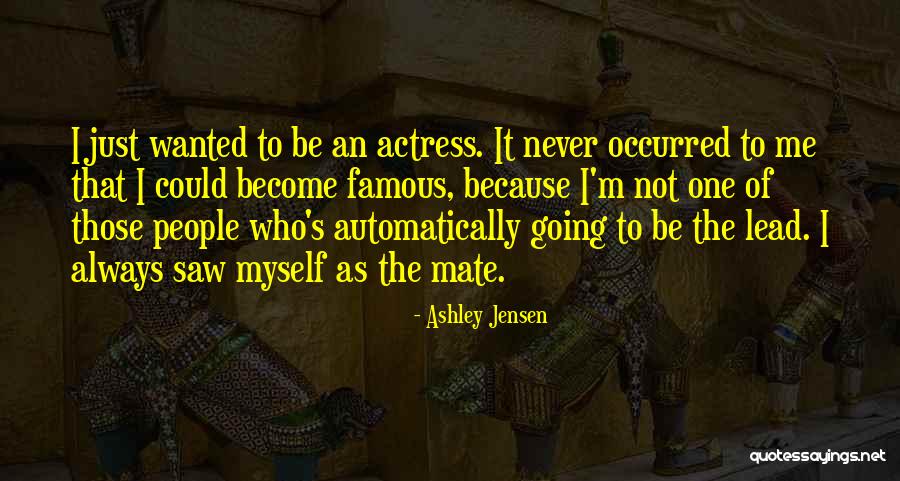 Become An Actress Quotes By Ashley Jensen