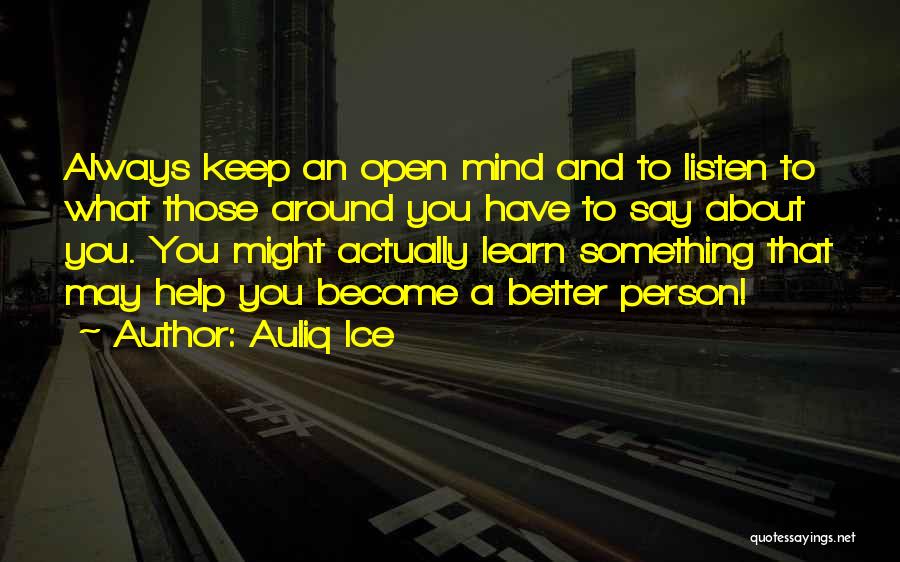 Become Better Person Quotes By Auliq Ice