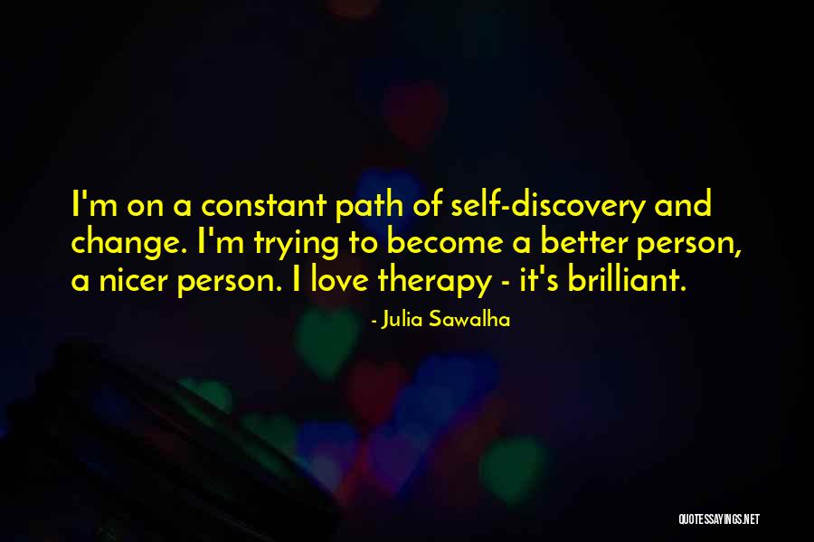 Become Better Person Quotes By Julia Sawalha