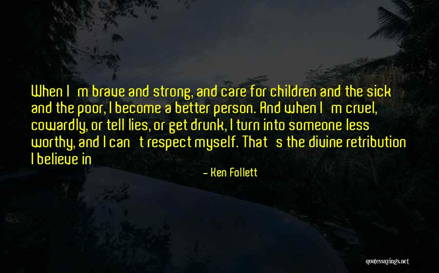 Become Better Person Quotes By Ken Follett