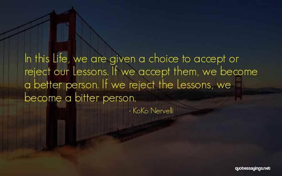 Become Better Person Quotes By KoKo Nervelli