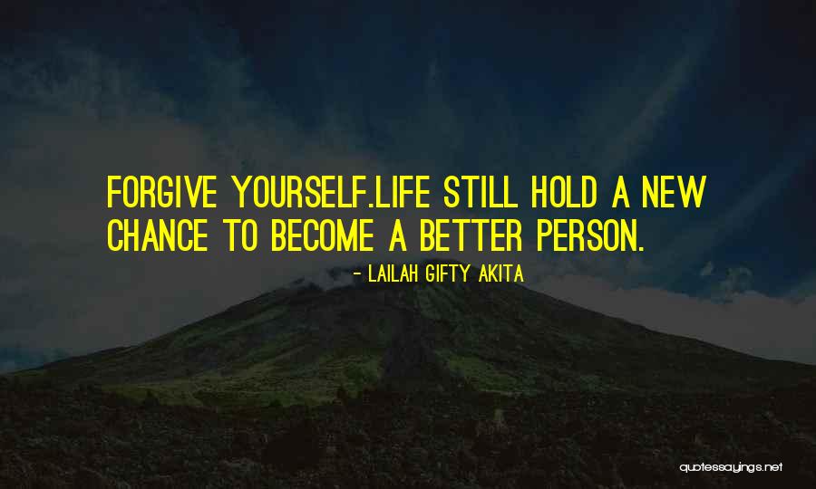 Become Better Person Quotes By Lailah Gifty Akita