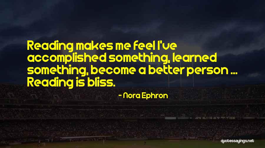 Become Better Person Quotes By Nora Ephron