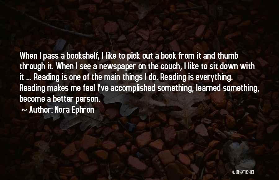 Become Better Person Quotes By Nora Ephron