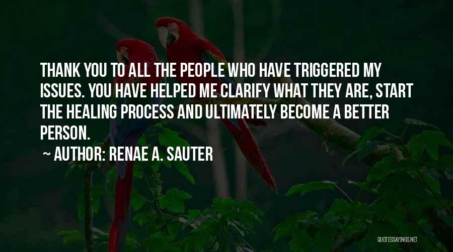 Become Better Person Quotes By Renae A. Sauter