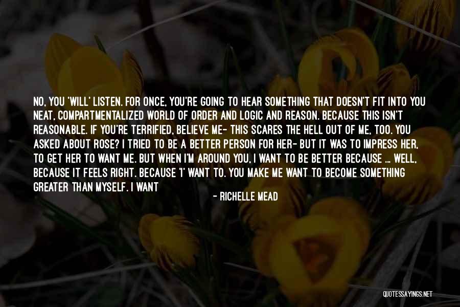 Become Better Person Quotes By Richelle Mead