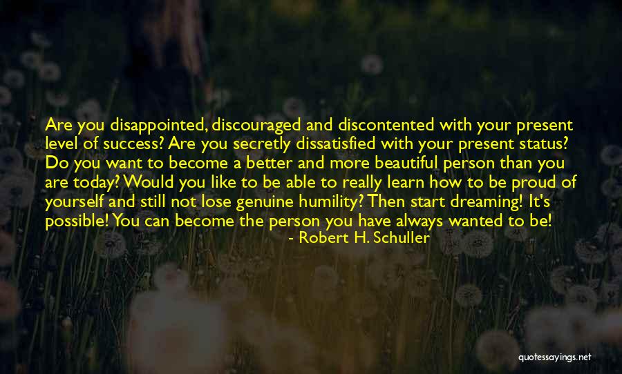 Become Better Person Quotes By Robert H. Schuller