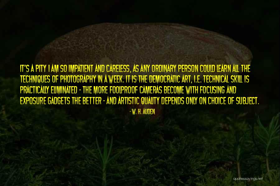 Become Better Person Quotes By W. H. Auden Become Better Person Quotes By W. H. Auden
