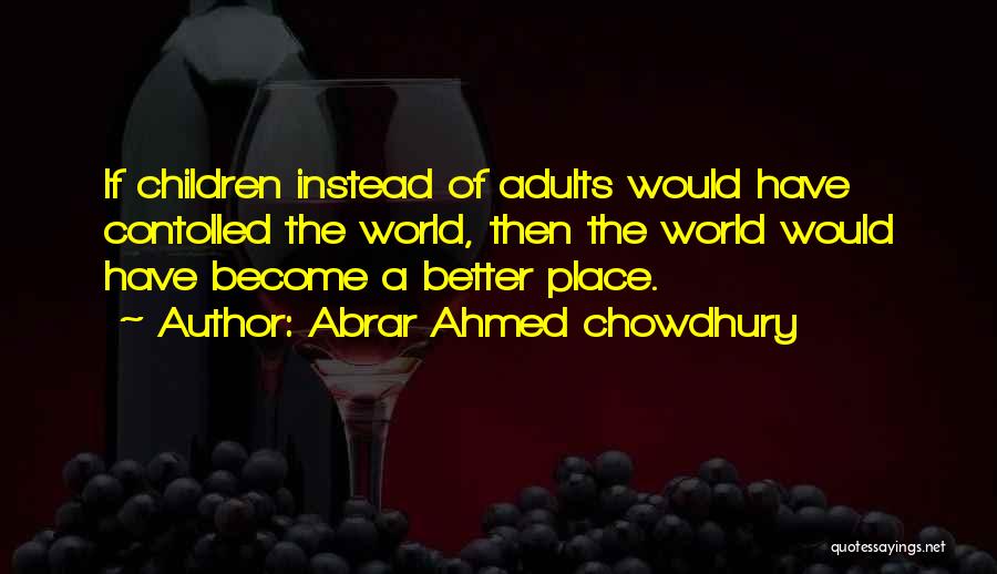 Become Better Quotes By Abrar Ahmed Chowdhury