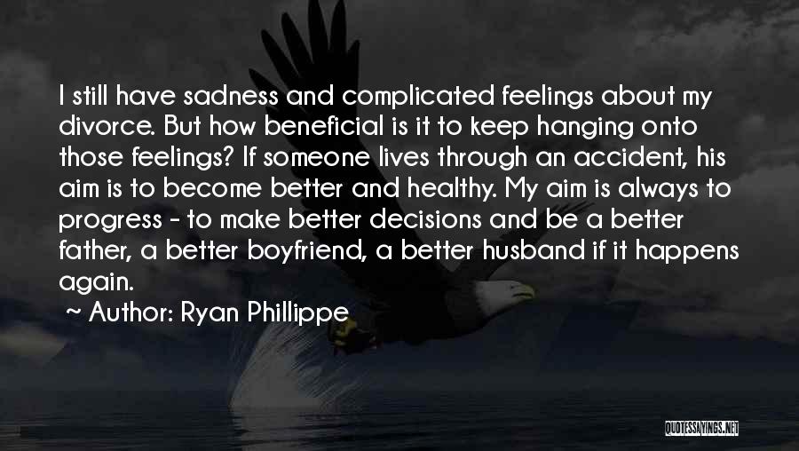 Become Better Quotes By Ryan Phillippe