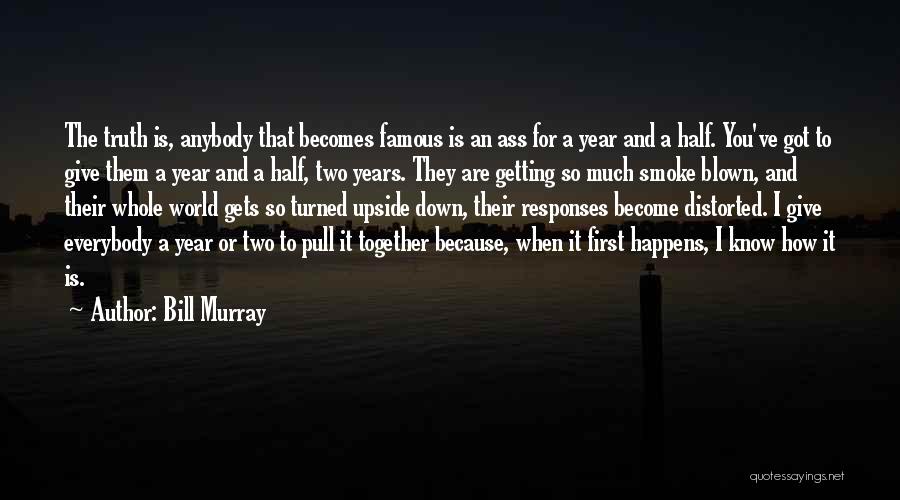 Become Famous Quotes By Bill Murray