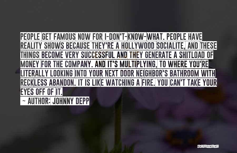 Become Famous Quotes By Johnny Depp