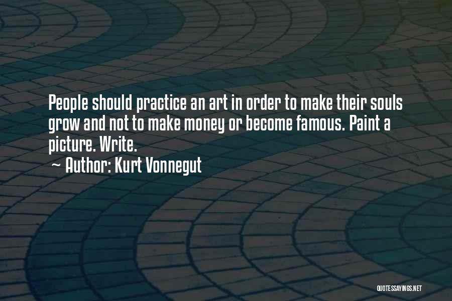 Become Famous Quotes By Kurt Vonnegut