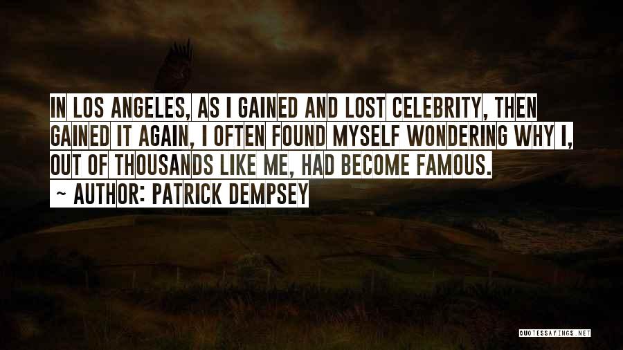 Become Famous Quotes By Patrick Dempsey