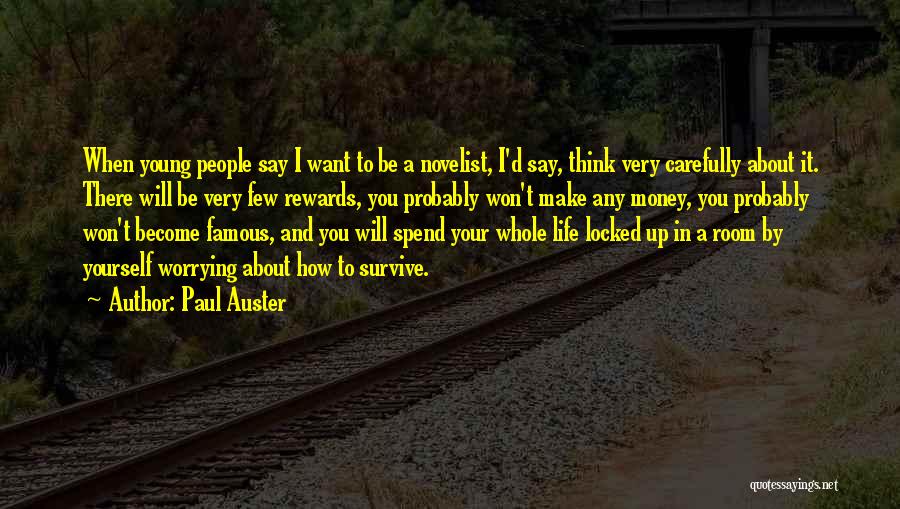 Become Famous Quotes By Paul Auster