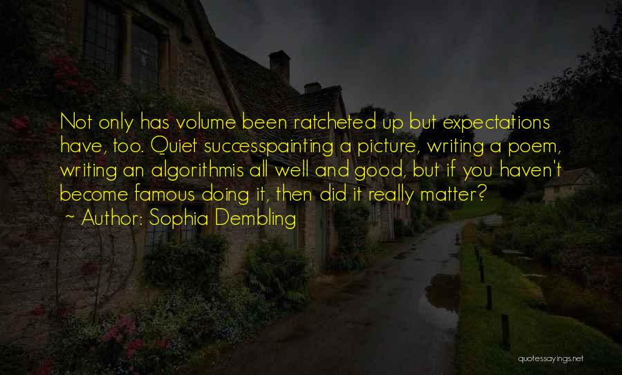 Become Famous Quotes By Sophia Dembling