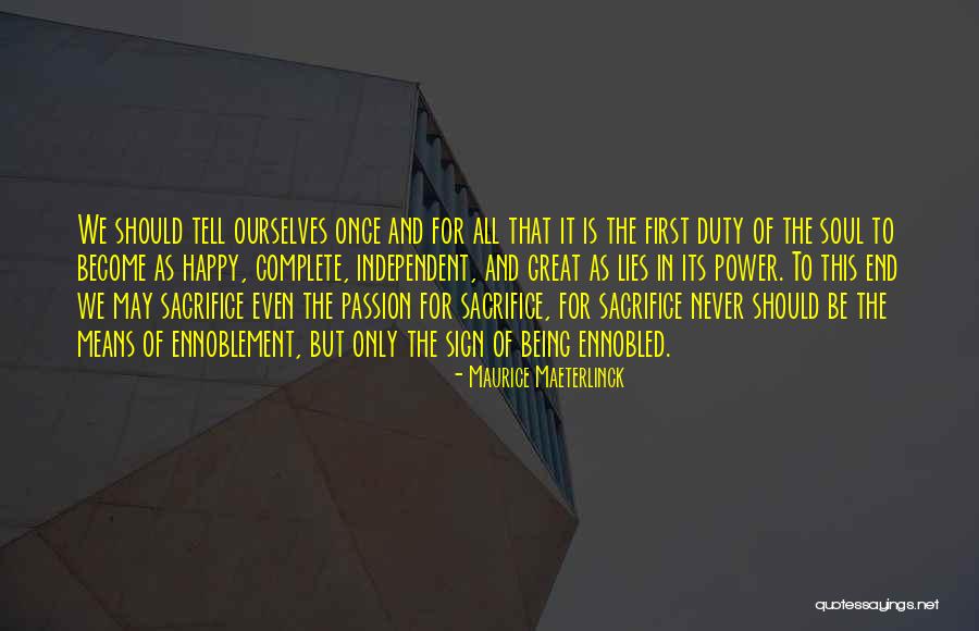 Become Great Quotes By Maurice Maeterlinck Become Great Quotes By Maurice Maeterlinck