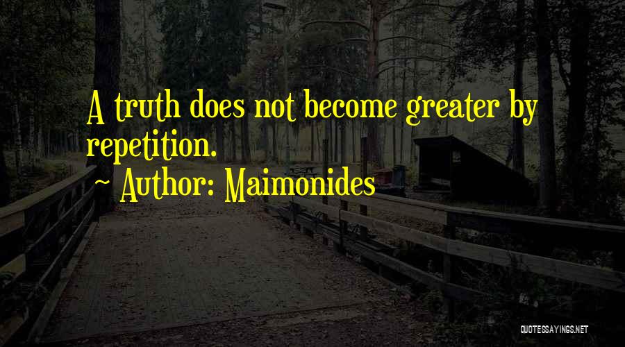 Become Greater Quotes By Maimonides