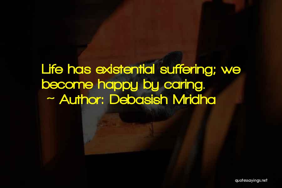 Become Happy Quotes By Debasish Mridha