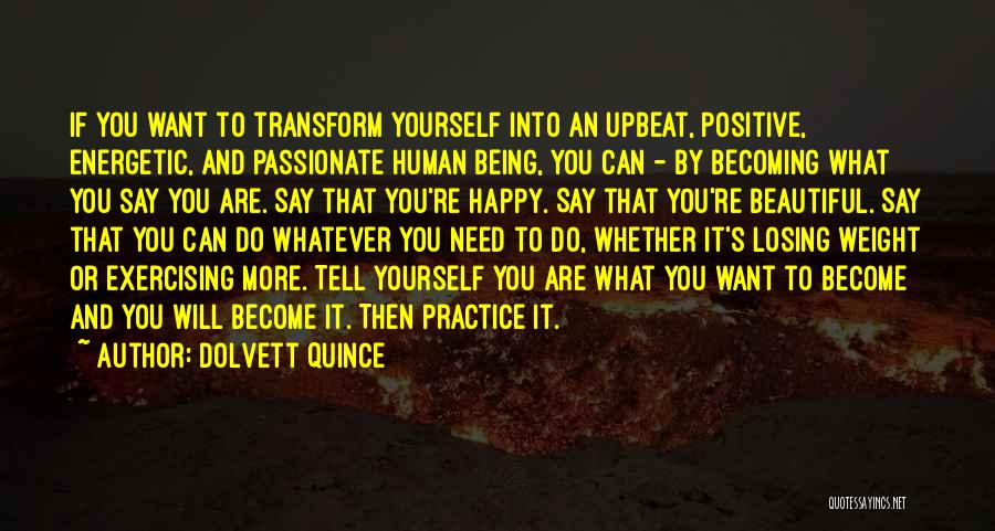 Become Happy Quotes By Dolvett Quince Become Happy Quotes By Dolvett Quince