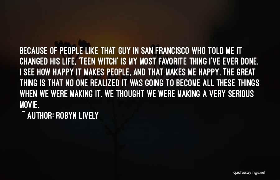 Become Happy Quotes By Robyn Lively