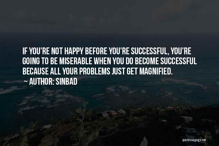 Become Happy Quotes By Sinbad