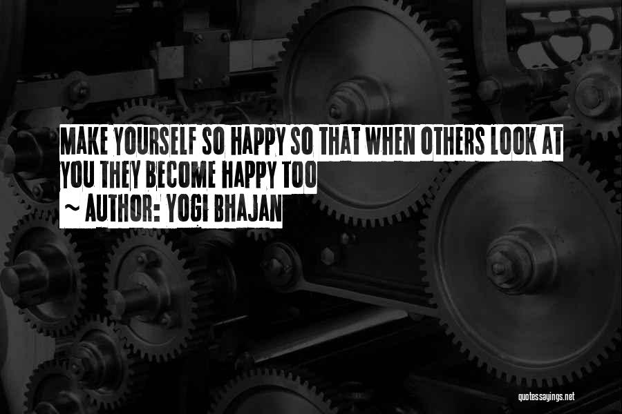 Become Happy Quotes By Yogi Bhajan