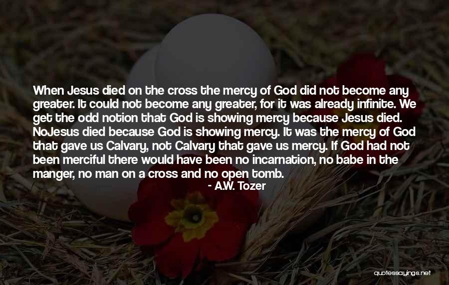 Become Infinite Quotes By A.W. Tozer Become Infinite Quotes By A.W. Tozer
