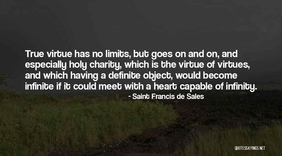 Become Infinite Quotes By Saint Francis De Sales Become Infinite Quotes By Saint Francis De Sales