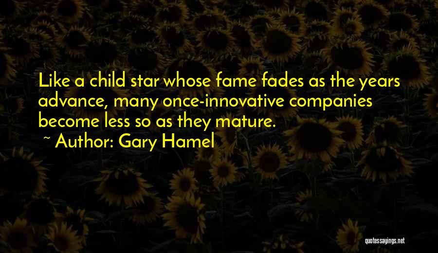 Become Like A Child Quotes By Gary Hamel