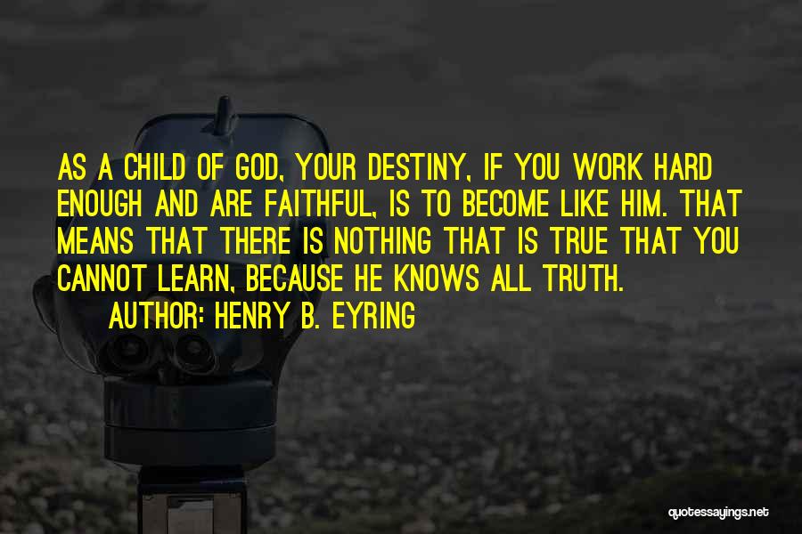 Become Like A Child Quotes By Henry B. Eyring