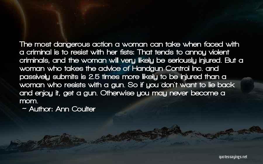 Become Mom Quotes By Ann Coulter