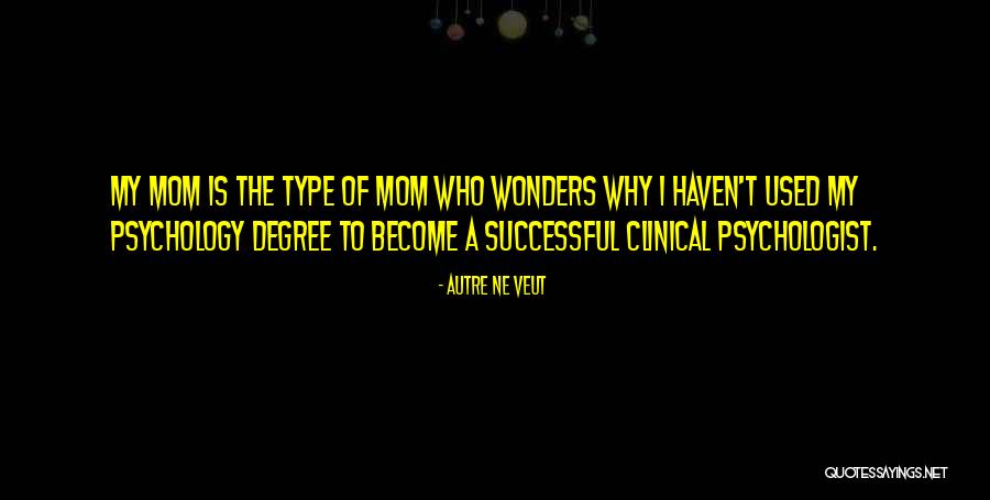 Become Mom Quotes By Autre Ne Veut