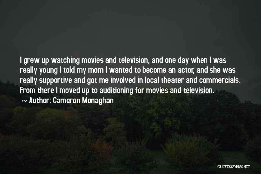 Become Mom Quotes By Cameron Monaghan