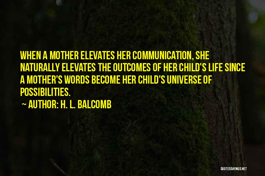 Become Mom Quotes By H. L. Balcomb