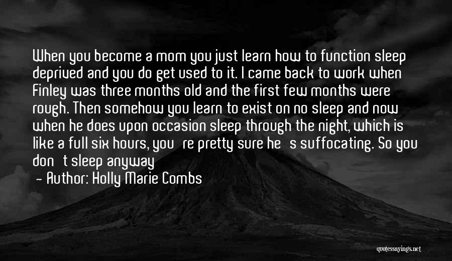 Become Mom Quotes By Holly Marie Combs Become Mom Quotes By Holly Marie Combs
